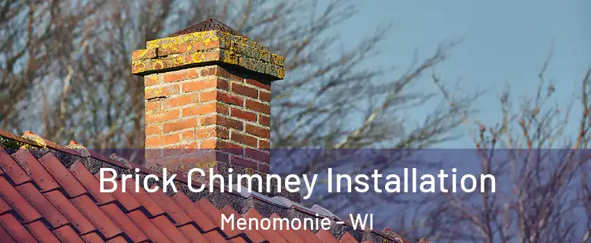  Brick Chimney Installation Menomonie - WI