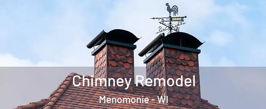  Chimney Remodel Menomonie - WI