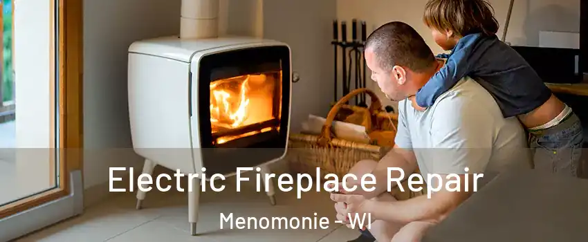  Electric Fireplace Repair Menomonie - WI