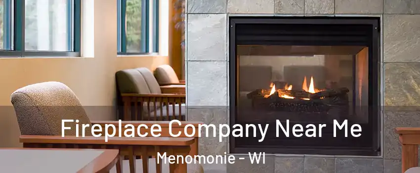  Fireplace Company Near Me Menomonie - WI
