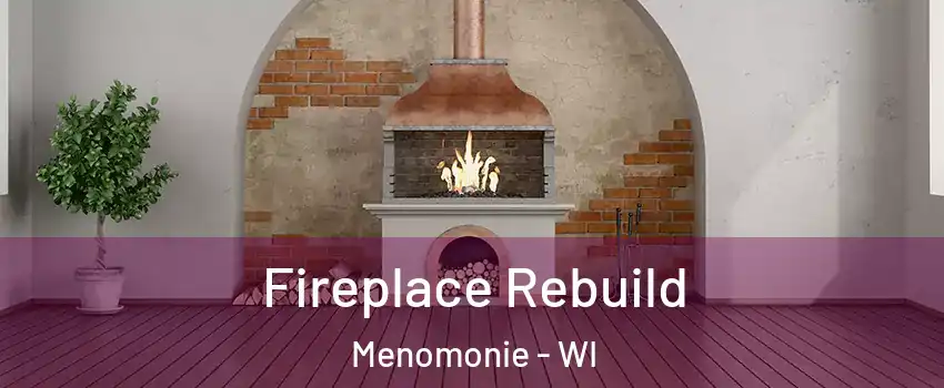  Fireplace Rebuild Menomonie - WI