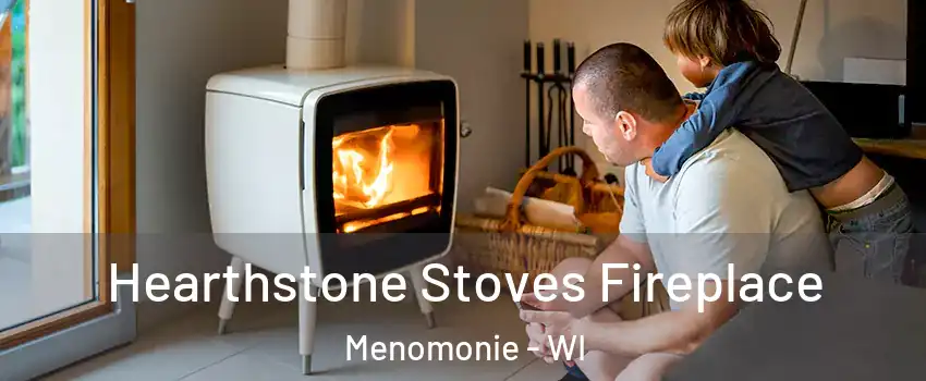  Hearthstone Stoves Fireplace Menomonie - WI