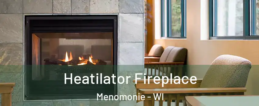  Heatilator Fireplace Menomonie - WI