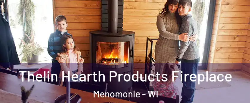  Thelin Hearth Products Fireplace Menomonie - WI