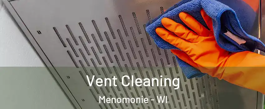  Vent Cleaning Menomonie - WI